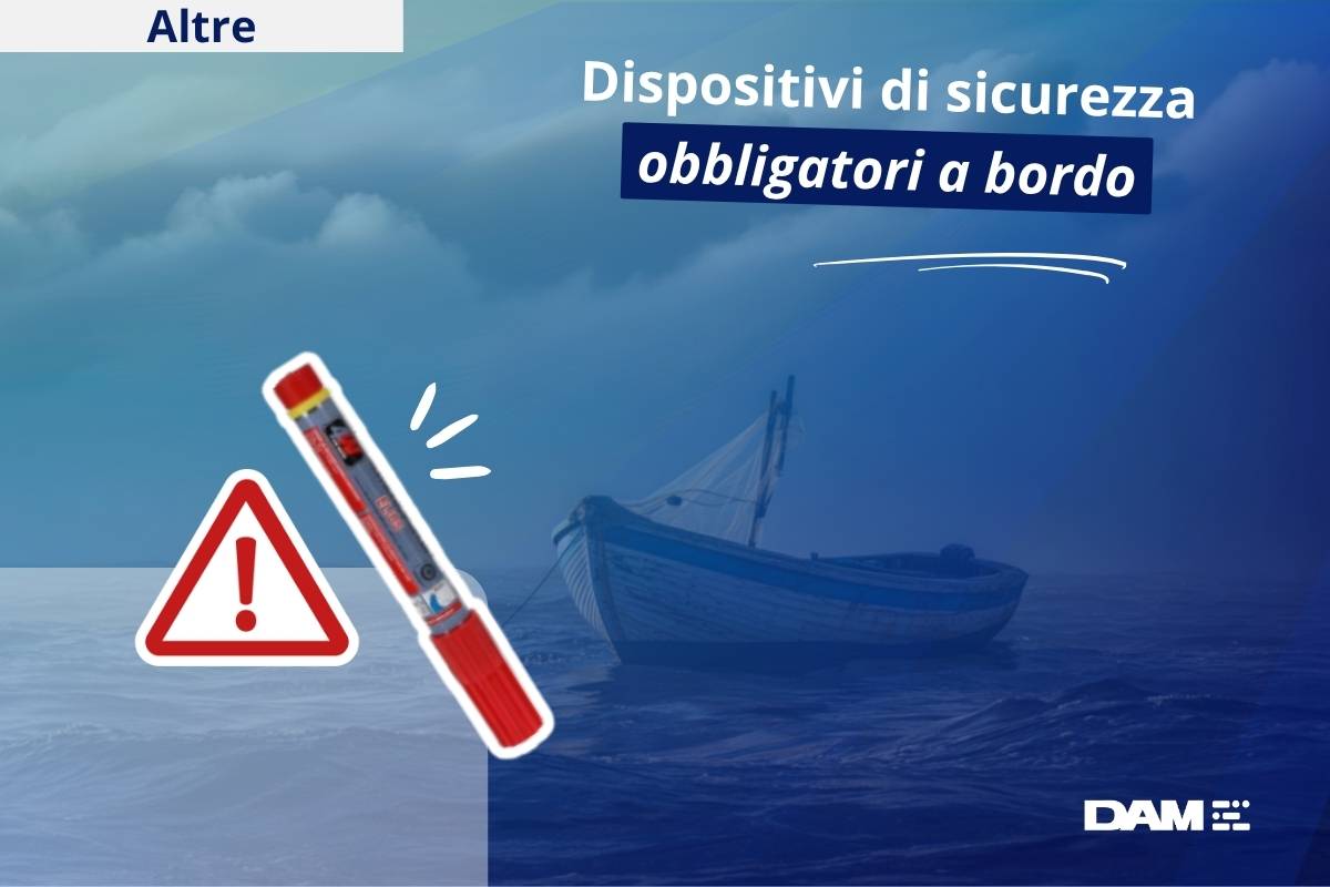 Dotazioni di sicurezza obbligatorie in barca: elenco ufficiale